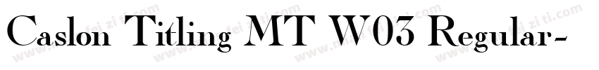 Caslon Titling MT W03 Regular字体转换